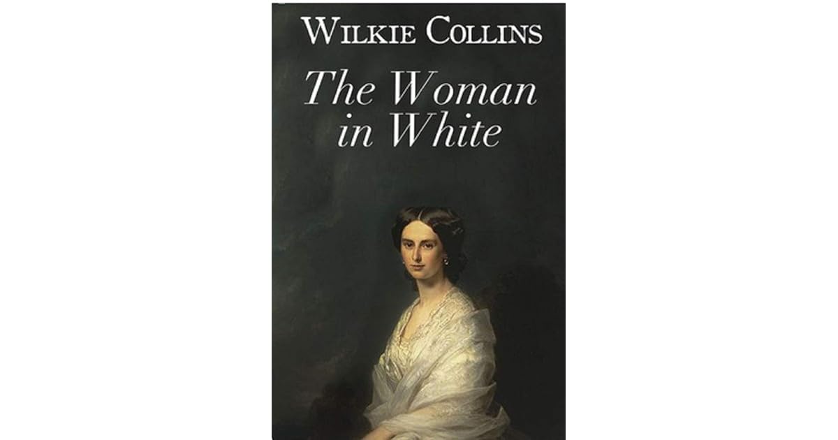 The Woman in White Wilkie Collins Annotated by Wilkie Collins