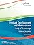Product Development and Management Body of Knowledge: A Guidebook for Training and Certification