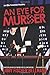 An Eye For Murder: The Ellie Foreman Mystery Series #1