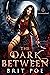 The Dark Between (Necromarked, #1)