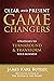 Clear and Present Game Changers by James Karl Butler
