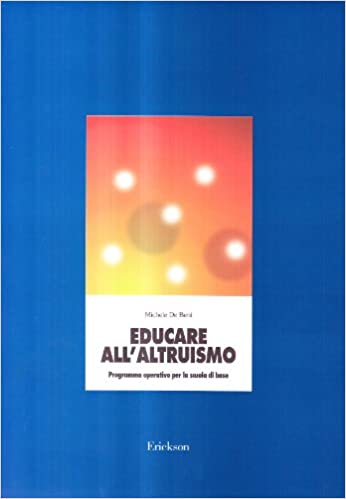 Educare all'altruismo. Programma operativo per la scuola di base (Paperback)