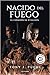 Nacido del fuego: El Corazó...