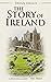 The Story of Ireland