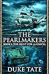 The Pearlmakers: The Hunt for La Gracia