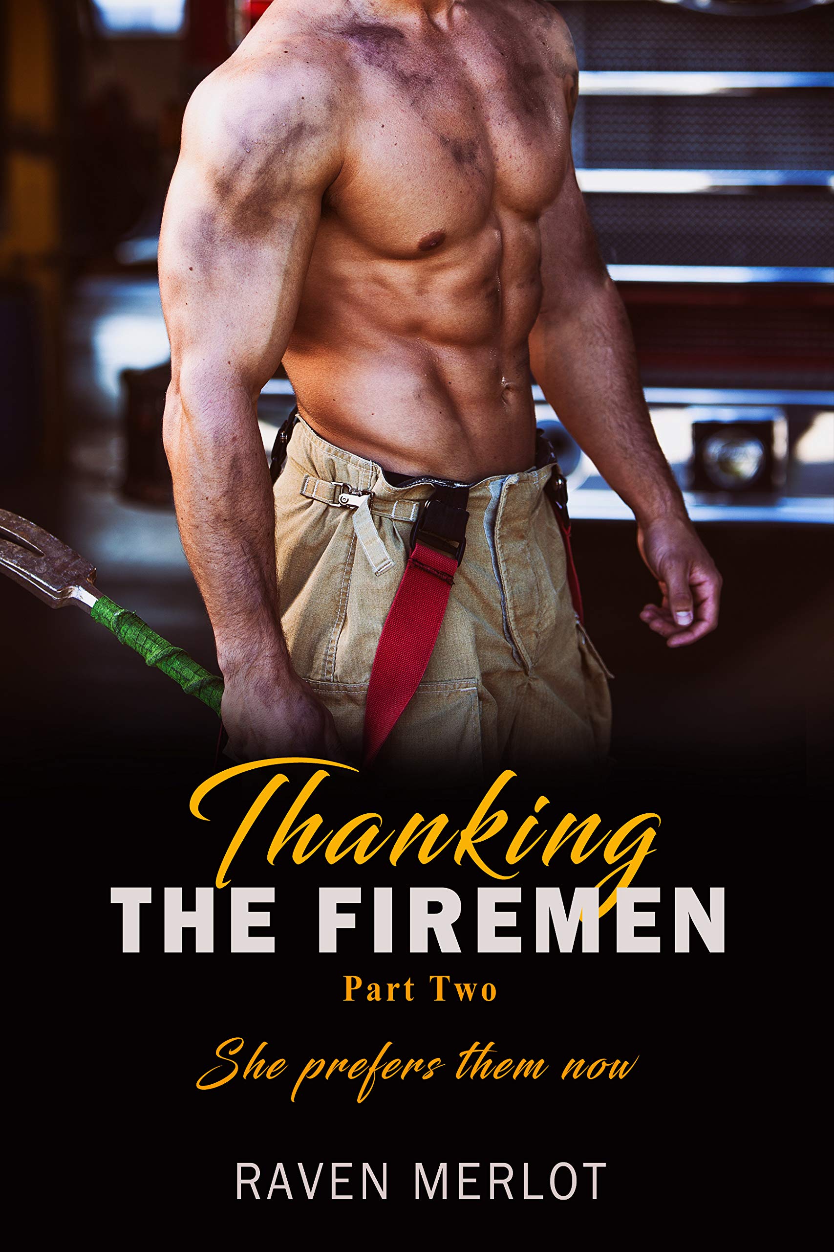 Thanking the Firemen Part Two: She prefers them now (Kindle Edition)