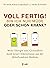 Voll fertig! Bin ich nur müde oder schon krank?: Mehr Energie und Gesundheit dank neuer Erkenntnisse aus der Mitochondrien-Medizin (German Edition)