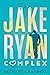 The Jake Ryan Complex by Bethany Crandell