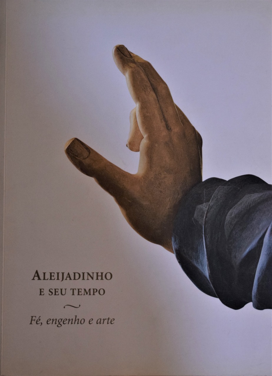 Aleijadinho e seu tempo: fé, engenho e arte