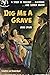 Dig Me a Grave by John Spain Dig Me a Grave by John Spain