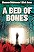A Bed Of Bones