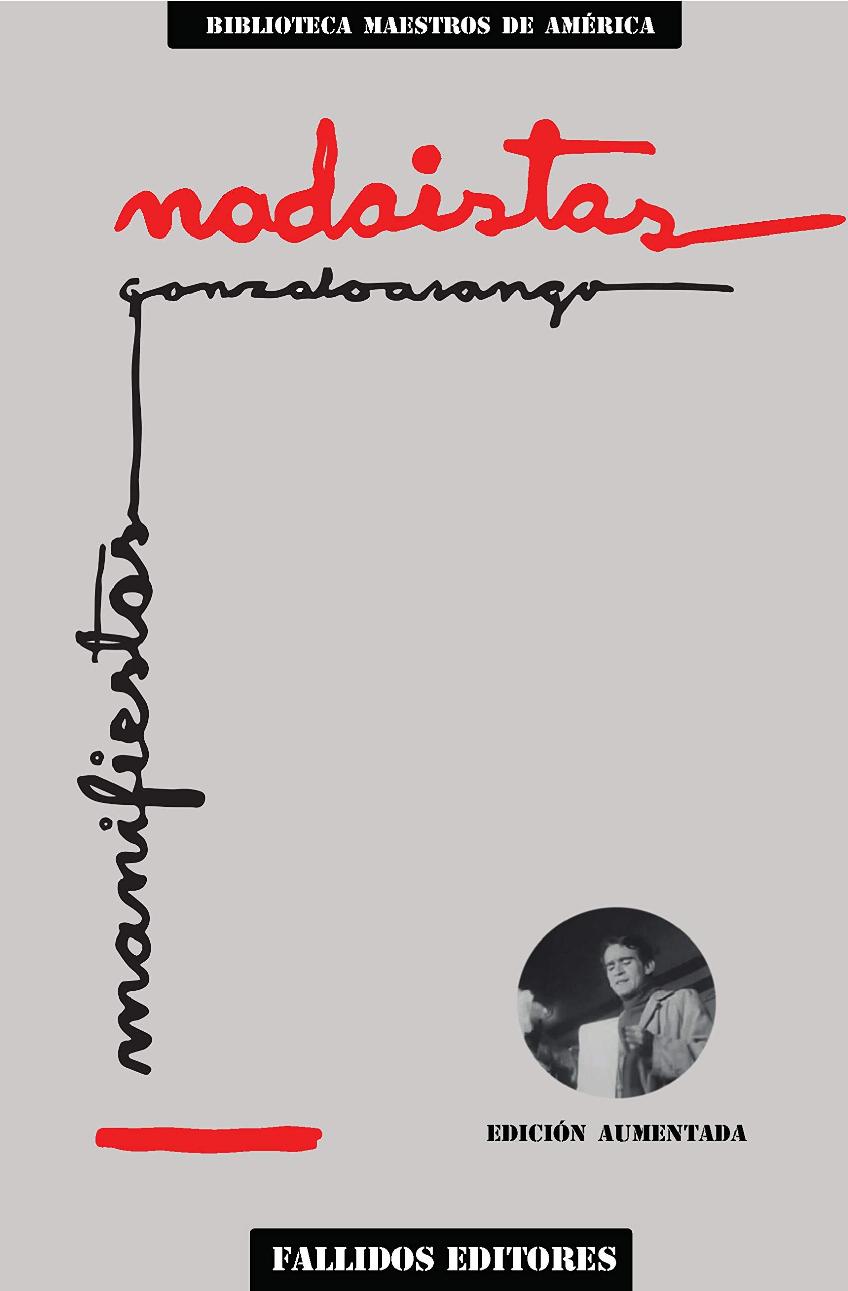 Manifiestos nadaístas: Edición aumentada (Fallidos editores) (Spanish Edition)