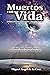 Muertos con Vida (Despierta Tu Consciencia) by Miguel Ángel de la Cruz H.
