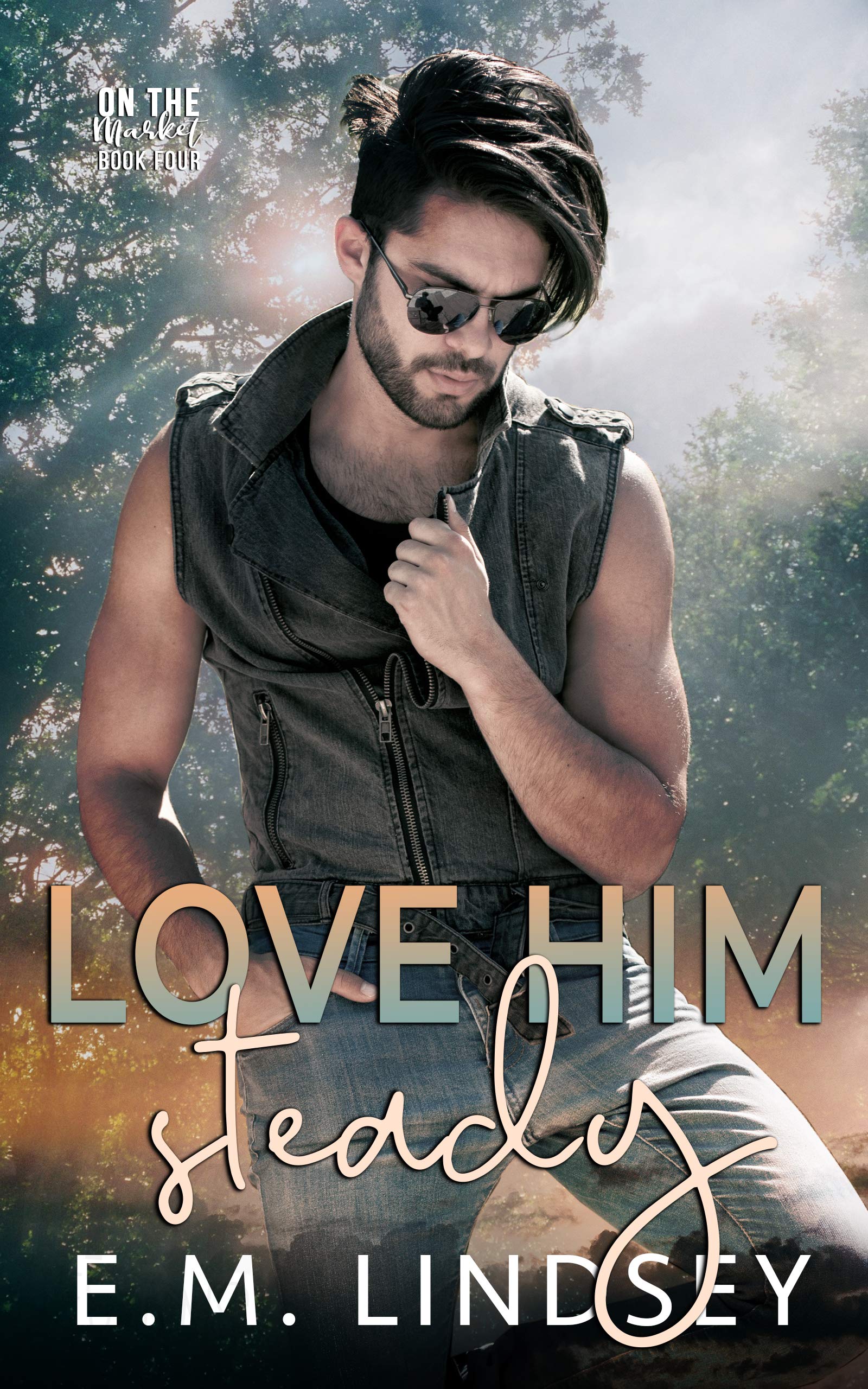 Love Him Steady (On the Market, #4)