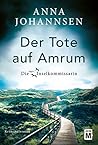 Der Tote auf Amrum by Anna Johannsen Der Tote auf Amrum by Anna Johannsen