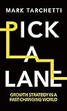 Pick a Lane: Grow...