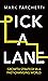 Pick a Lane by Mark Tarchetti
