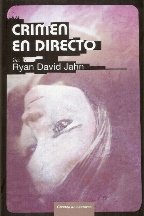 Portada de Crimen en directo, de Ryan David Jahn