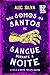 Nós Somos Os Santos De Sang...