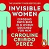 Invisible Women: ...