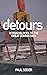 DETOURS by Paul Seger