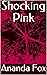 Shocking Pink: There is no ...
