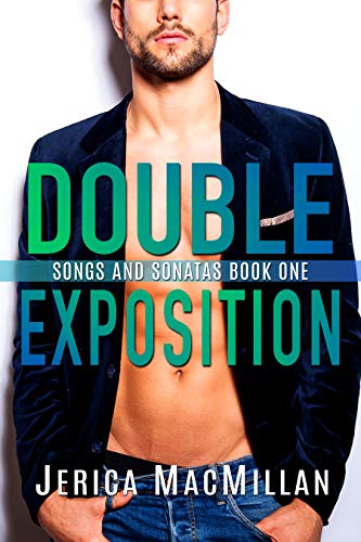 Double Exposition (Songs and Sonatas, #1)