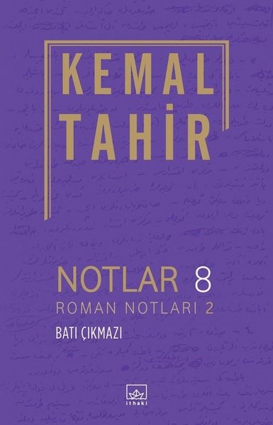Notlar 8: Roman Notları 2 (Batı Çıkmazı)
