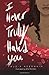 I Never Truly Hated You by Fauzia Agbonhin