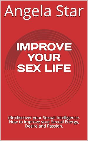 Angela Star IMPROVE YOUR SEX LIFE