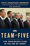 Team of Five: The Presidents Club in the Age of Trump Book cover for Team of Five: The Presidents Club in the Age of Trump