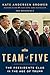 Team of Five by Kate Andersen Brower