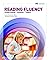 Reading Fluency | Understand Complex, Essential, and the Misunderstood Skill of Reading Fluency | Professional Development Book for Educators | Grade Level K-5