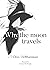Why The Moon Travels