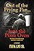 Out of the Frying Pan...Into the Pizza Oven: The Story of Frankly Pizza and How It Came To Be