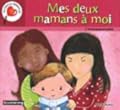 Mes deux mamans à moi : L'homoparentalité