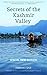 Secrets of the Kashmir Valley