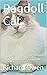 Ragdoll Cat: The Complete P...