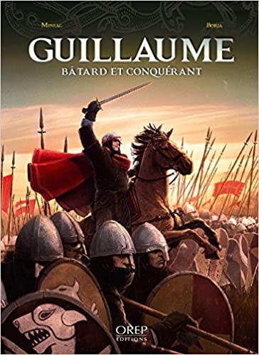 Guillaume, Bâtard et Conquérant (Paperback)