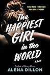 The Happiest Girl in the World by Alena Dillon