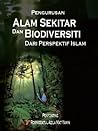 Pengurusan Alam Sekitar dan Biodiversiti Dari Perspektif Islam by Rosmidzatul Azila Mat Yamin
