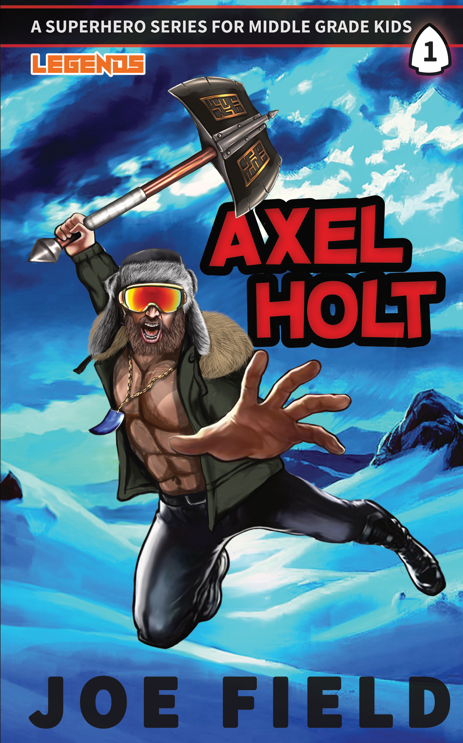 Axel Holt: A Superhero Series for Middle Grade Kids (Arrowhead Legends for Kids, #1)