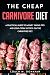 The Cheap Carnivore Diet by Coach M. Donavan