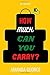 How Much Can You Carry? by Amanda George