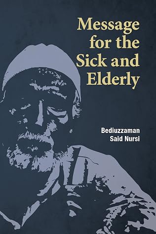 Ebooks Epub Comic Magazine And Pdf Shelf Read Message For The Sick And Elderly Book Online By Bediuzzaman Said Nursi On