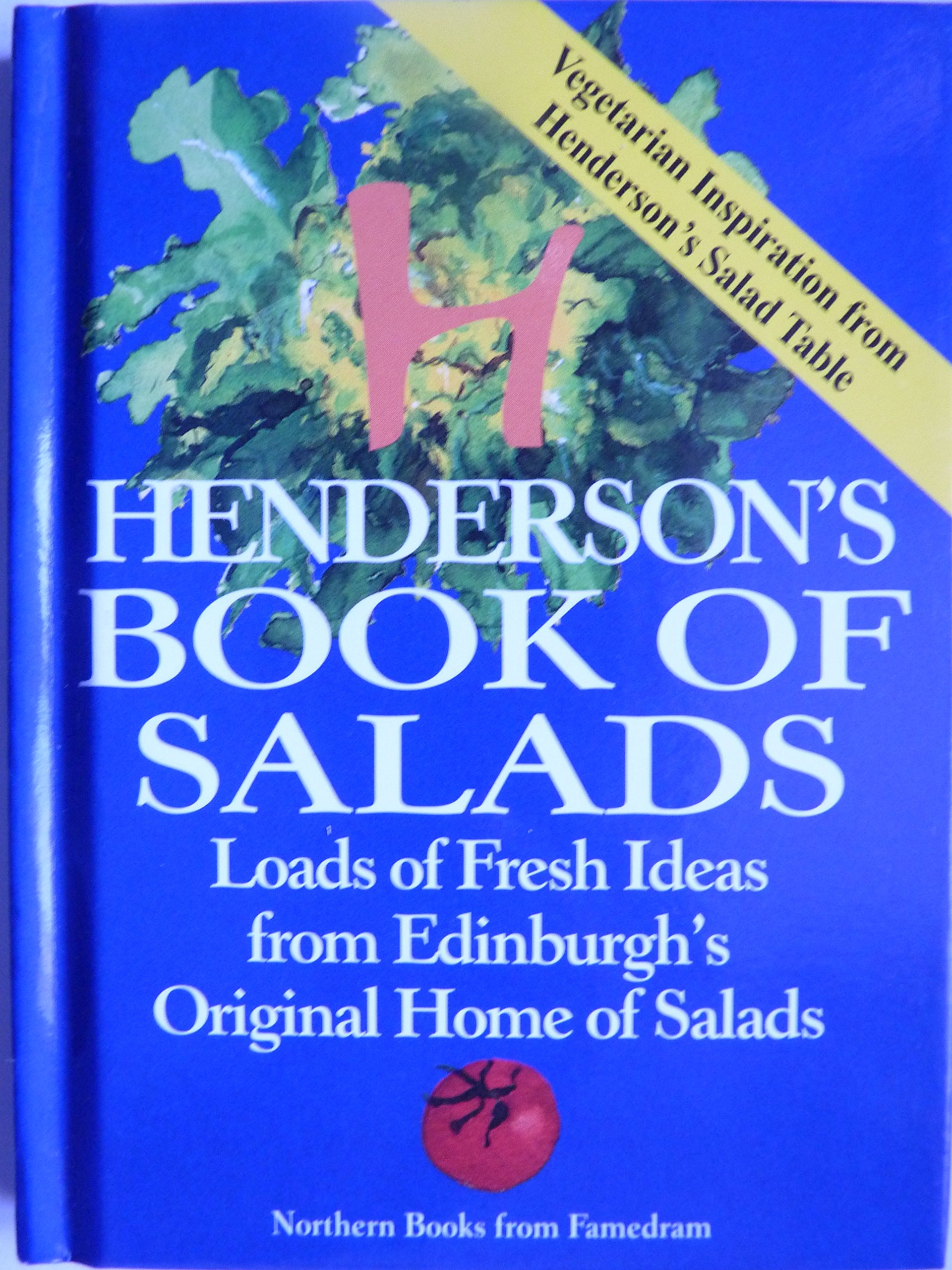 Henderson's Book of Salads: Loads of Fresh Ideas from Edinburgh's Original Home of Salads (Hardcover)