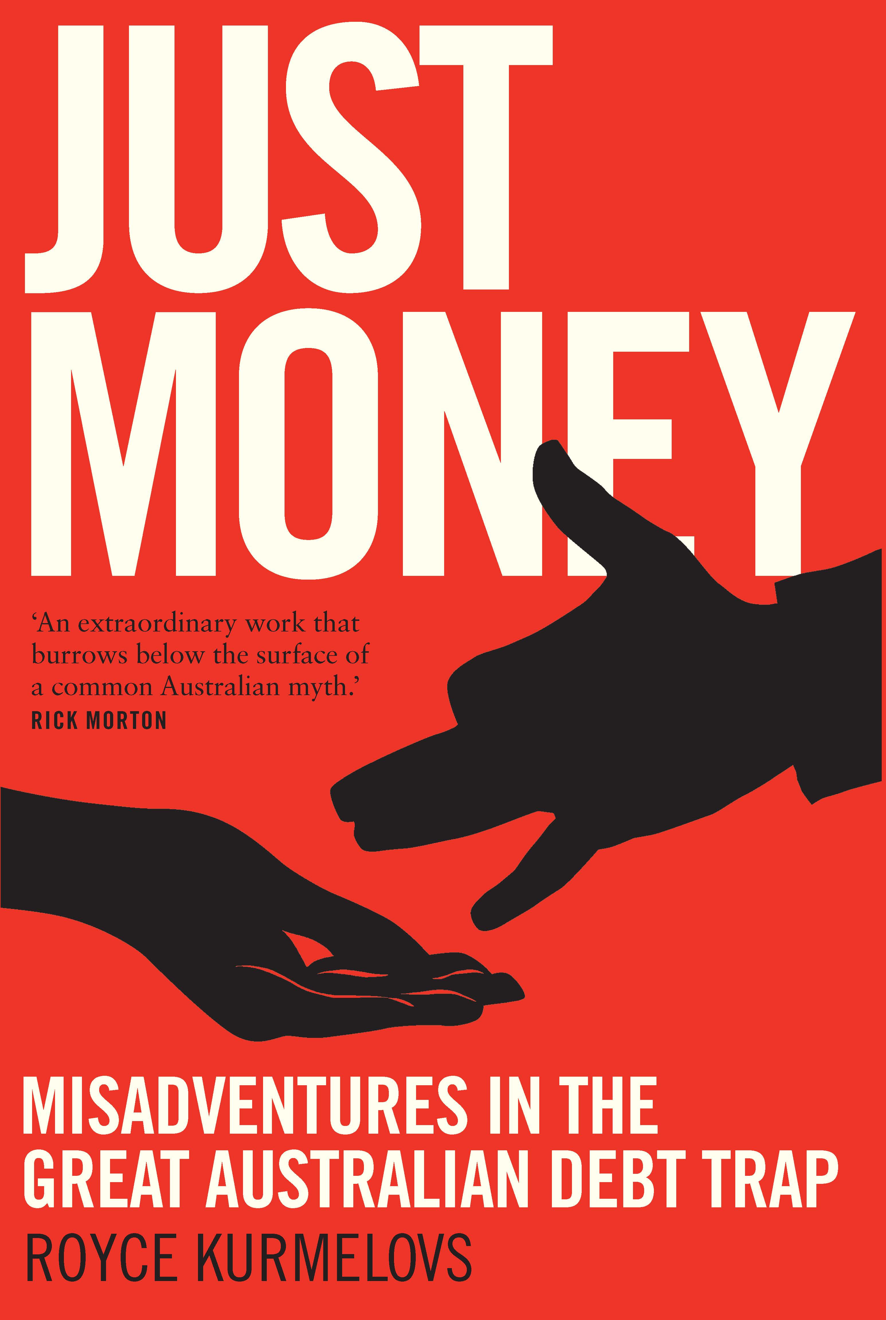 Just Money: Misadventures in the Great Australian Debt Trap