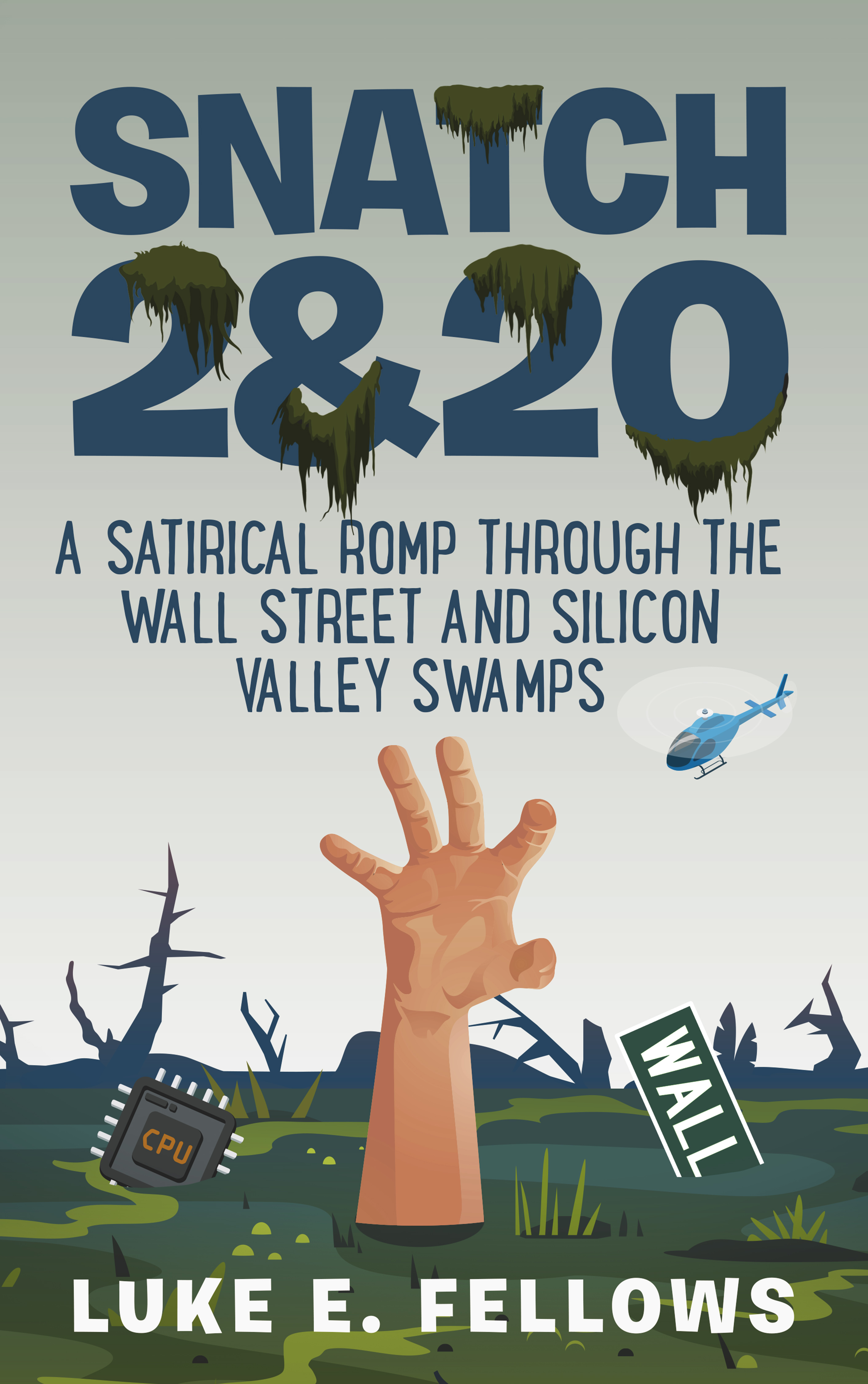Snatch 2&20: A Satirical Romp through the Wall Street Swamp