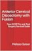 Anterior Cervical Discectomy with Fusion by Melissa Geiser