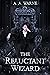 The Reluctant Wizard
